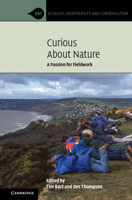 Curious about Nature: A Passion for Fieldwork by Tim Burt