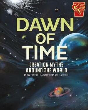 Dawn of Time: Creation Myths Around the World by Dante Lividini, Nel Yomtov