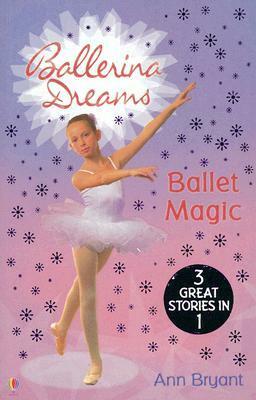 Ballet Magic by Ann Bryant