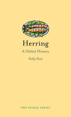 Herring: A Global History by Kathy Hunt