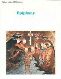 Epiphany by متى المسكين, Matta El-Meskeen