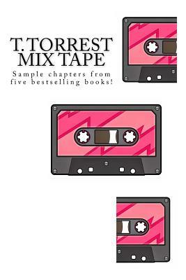 T. Torrest Mix Tape by T. Torrest