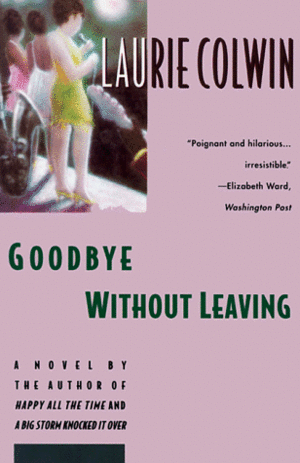 Goodbye Without Leaving by Laurie Colwin