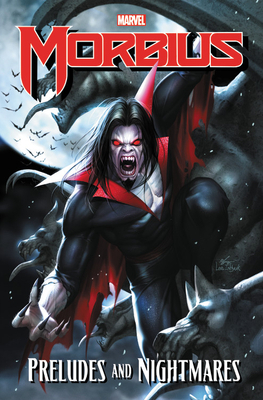 Morbius: Preludes and Nightmares by Gerry Conway, Mike Friedrich, Roy Thomas