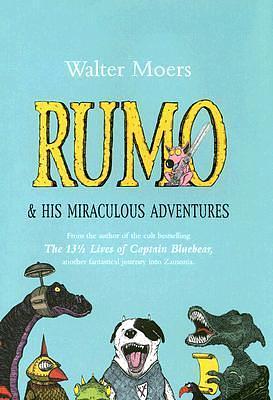 Rumo & His Miraculous Adventures by Walter Moers