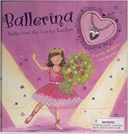 Ballerina Bella and the Lucky Locket by Jillian Harker, Kirsteen Harris-Jones