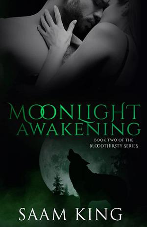 Moonlight Awakening  by Saam King