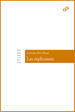 Las replicantes by Cristina Peri Rossi