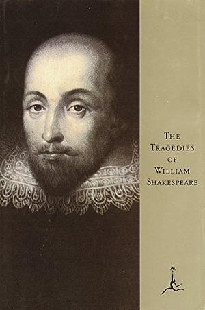 The Tragedies of William Shakespeare by William Shakespeare