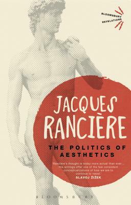 The Politics of Aesthetics by Jacques Rancière
