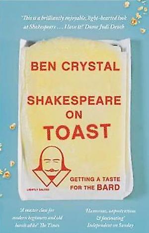 Shakespeare on Toast by Ben Crystal