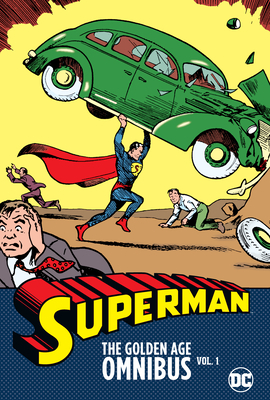 Superman: The Golden Age Omnibus Vol. 1 (New Printing) by Jerry Siegel