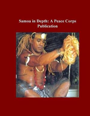 Samoa in Depth: A Peace Corps Publication by Peace Corps