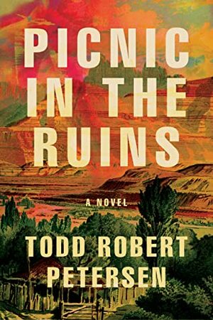 Picnic in the Ruins by Todd Robert Petersen
