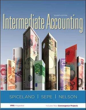 Intermediate Accounting with Annual Report by Mark Nelson, James Sepe, J. David Spiceland