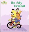 Be My Friend (Toddler Books) by Anna Ross, Norman Gorbaty