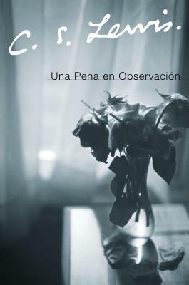 Una Pena En Observacion by C.S. Lewis