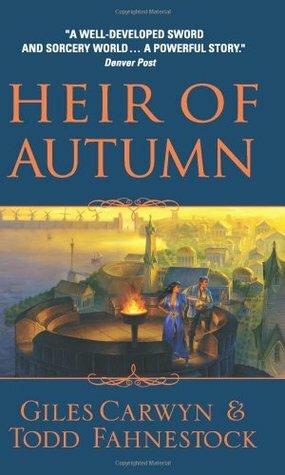 Heir of Autumn by Todd Fahnestock, Giles Carwyn