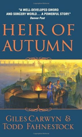 Heir of Autumn by Giles Carwyn, Todd Fahnestock