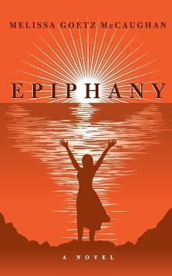 Epiphany by Melissa Goetz McCaughan