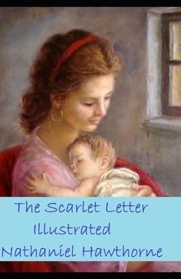 The Scarlet Letter Illustrated by Nathaniel Hawthorne