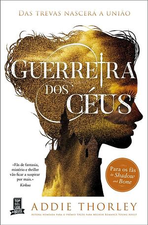 Guerreira dos Céus by Addie Thorley