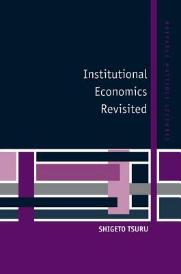 Institutional Economics Revisited by Shigeto Tsuru