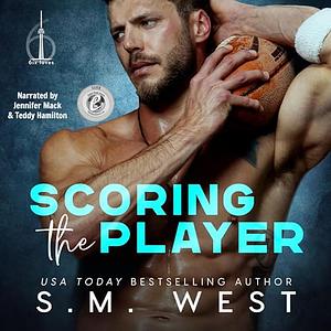 Scoring the Player by S.M. West