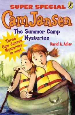 CAM Jansen: CAM Jansen and the Summer Camp Mysteries: A Super Special by David A. Adler