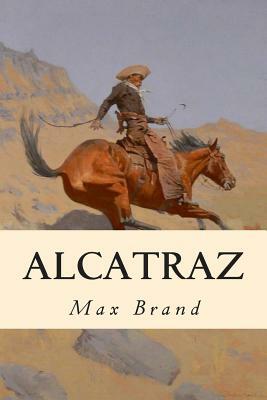 Alcatraz by Max Brand