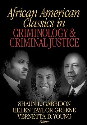 African American Classics in Criminology and Criminal Justice by Vernetta D. Young, Shaun L. Gabbidon, Helen Taylor-Greene