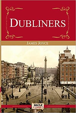 Dubliners by James Joyce