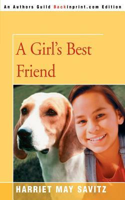 A Girl's Best Friend by Harriet May Savitz