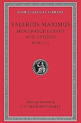 Memorable Doings and Sayings, Volume I: Books 1–5 by Valerius Maximus, D.R. Shackleton Bailey