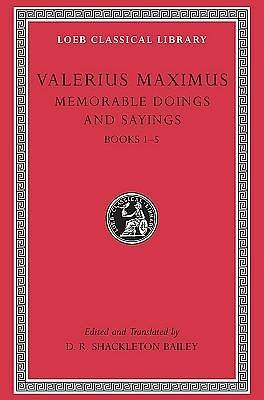 Memorable Doings and Sayings, Volume I: Books 1–5 by D.R. Shackleton Bailey, Valerius Maximus