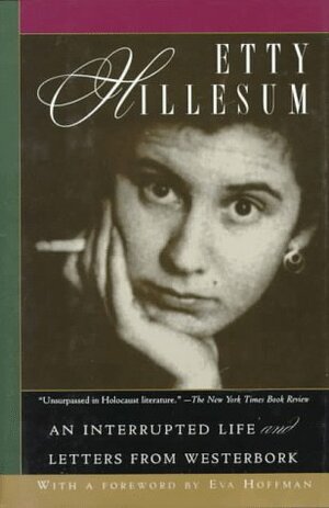 An Interrupted Life and Letters from Westerbork by Etty Hillesum