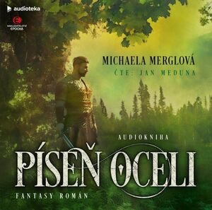 Píseň oceli by Michaela Merglová