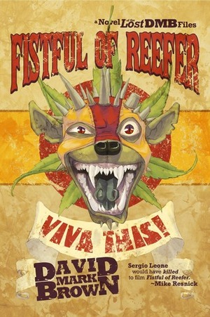 Fistful of Reefer by David Mark Brown