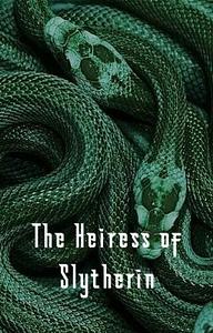 The Heiress of Slytherin by Peanutbuttertoast