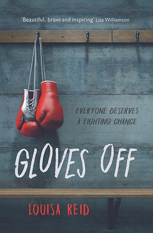 Gloves Off by Louisa Reid