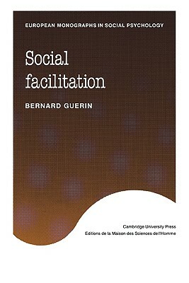 Social Facilitation by Bernard Guerin, John Innes