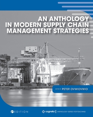 An Anthology in Modern Supply Chain Management Strategies by 