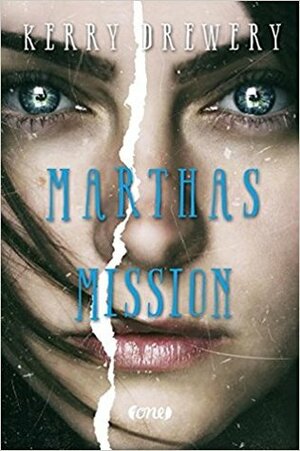 Marthas Mission by Kerry Drewery