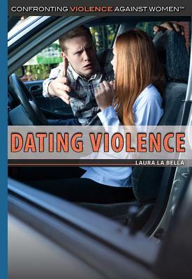Dating Violence by Laura La Bella
