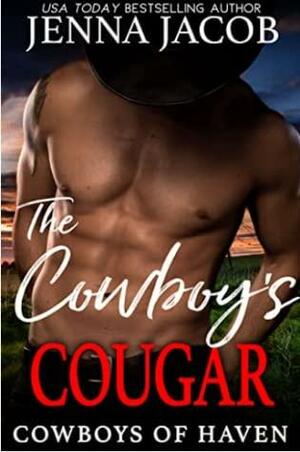 The Cowboy's Cougar by Jenna Jacob