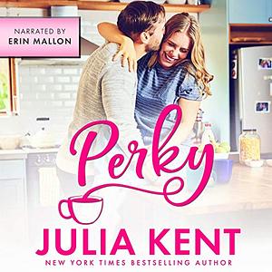 Perky by Julia Kent