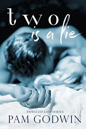 Two is a Lie by Pam Godwin