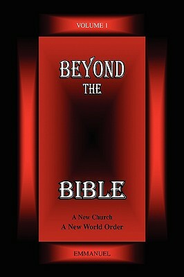 Beyond the Bible Volume 1 by Emmanuel