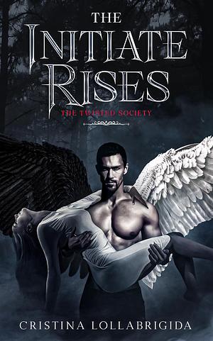 The Initiate Rises by Cristina Lollabrigida