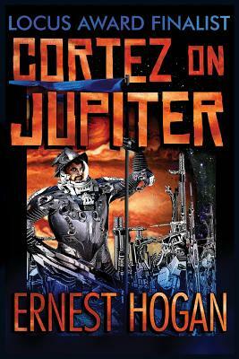 Cortez on Jupiter by Ernest Hogan